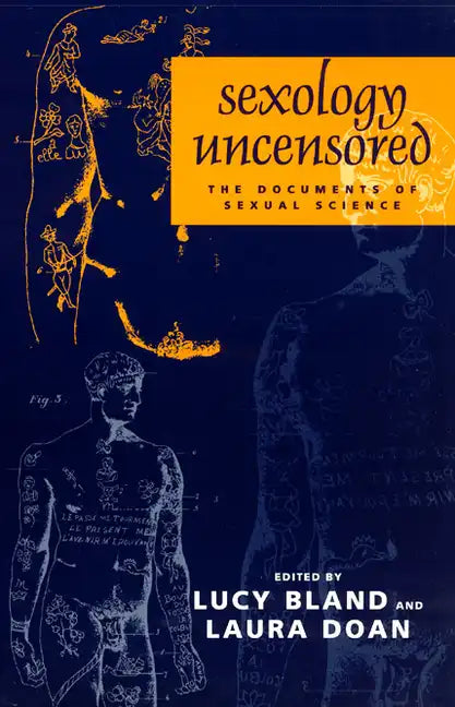 Sexology Uncensored: The Documents of Sexual Science - Paperback