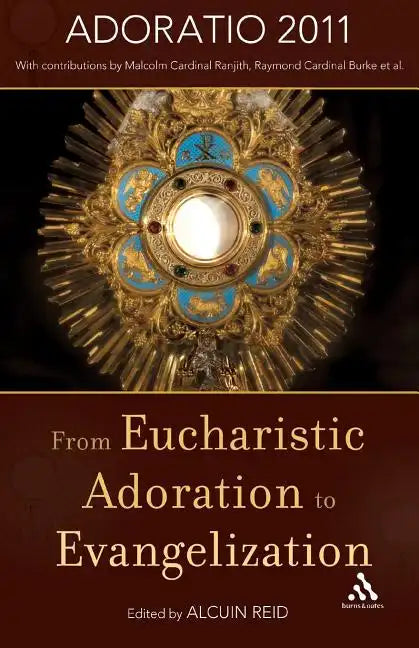 From Eucharistic Adoration to Evangelization - Paperback