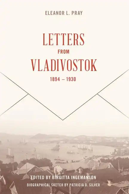 Letters from Vladivostock, 1894-1930 - Hardcover