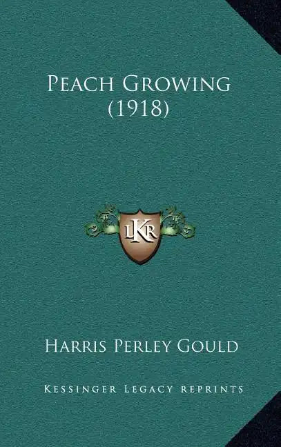 Peach Growing (1918) - Hardcover