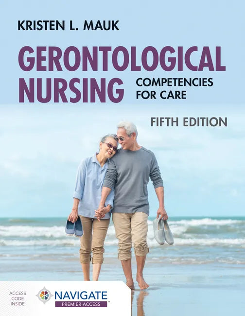 Gerontological Nursing: Competencies for Care - Paperback