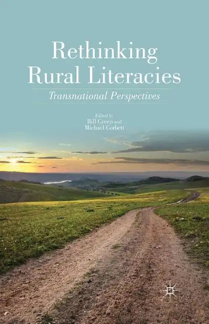 Rethinking Rural Literacies: Transnational Perspectives - Paperback