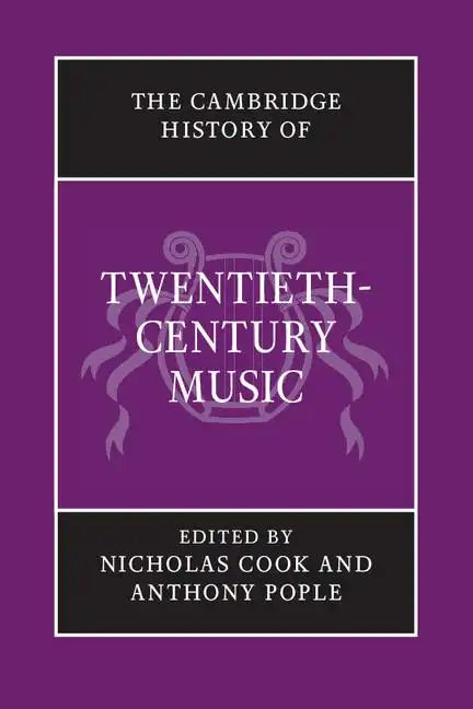 The Cambridge History of Twentieth-Century Music - Paperback