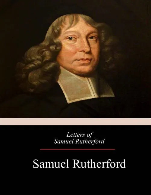 Letters of Samuel Rutherford - Paperback