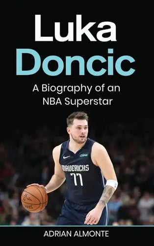 Luka Doncic: A Biography of an NBA Superstar - Hardcover
