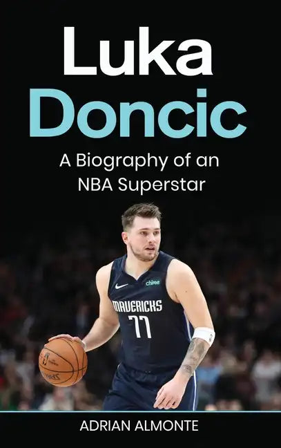 Luka Doncic: A Biography of an NBA Superstar - Hardcover