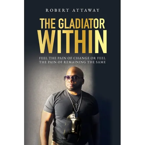 The Gladiator Within - Paperback
