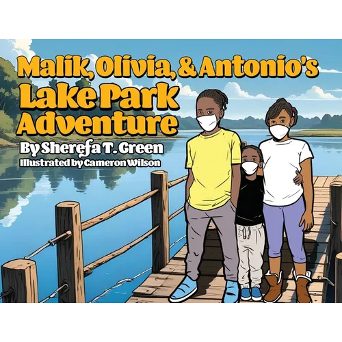 Malik, Olivia, & Antonio's Lake Park Adventure - Paperback