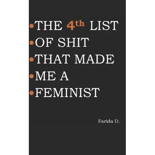 THE 4th LIST OF SHIT THAT MADE ME A FEMINIST
