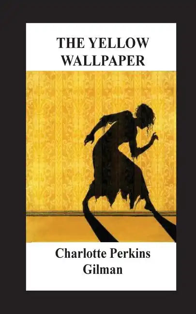 The Yellow Wallpaper - Paperback