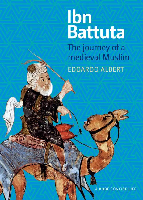 Ibn Battuta: The Journey of a Medieval Muslim - Paperback