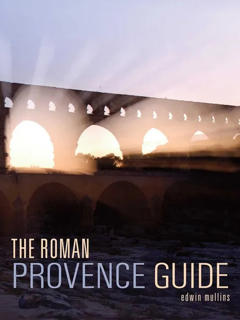 The Roman Provence Guide - Paperback