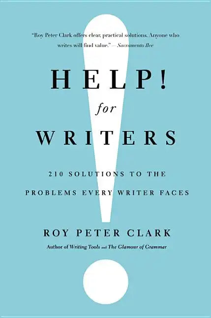 Help! for Writers: 210 Solutions to the Problems Every Writer Faces - Paperback