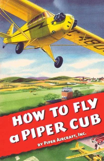 How To Fly a Piper Cub - Paperback