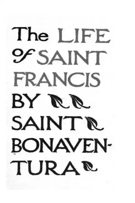 The Life of Saints Francis by Saint Bonaventura - Paperback