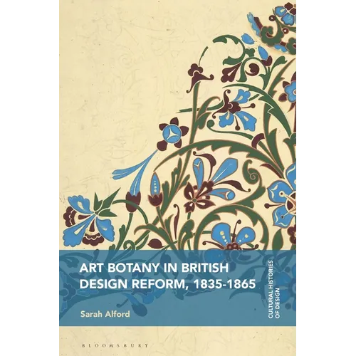 Art Botany in British Design Reform, 1835-1865 - Hardcover