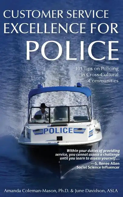 Customer Service Excellence for Police: 101 Tips on Policing in Cross-Cultural Communities - Paperback