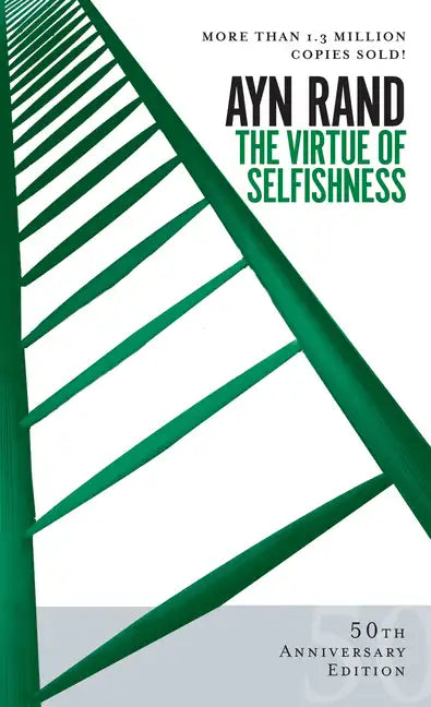 The Virtue of Selfishness: Fiftieth Anniversary Edition - Paperback