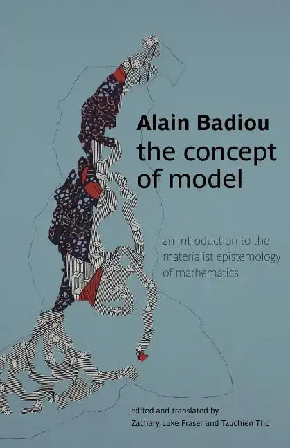 The Concept of Model: An Introduction to the Materialist Epistemology of Mathematics - Paperback