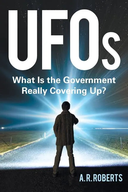 UFOs: What Is the Government Really Covering Up? - Paperback