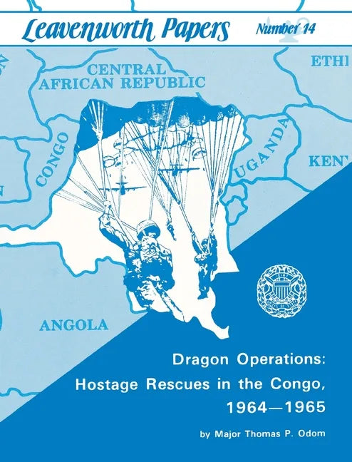 Dragon Operations: Hostage Rescues in the Congo, 1964-1965 - Hardcover