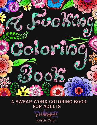 A Fucking Coloring Book - Paperback