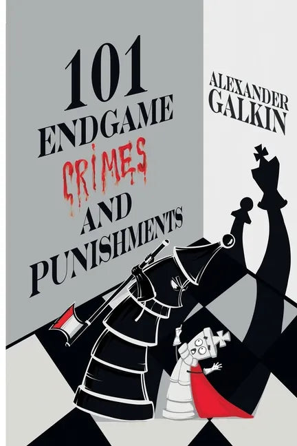 101 Endgame Crimes and Punishments - Paperback