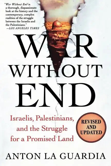 War Without End: Israelis, Palestinians, and the Struggle for a Promised Land - Paperback