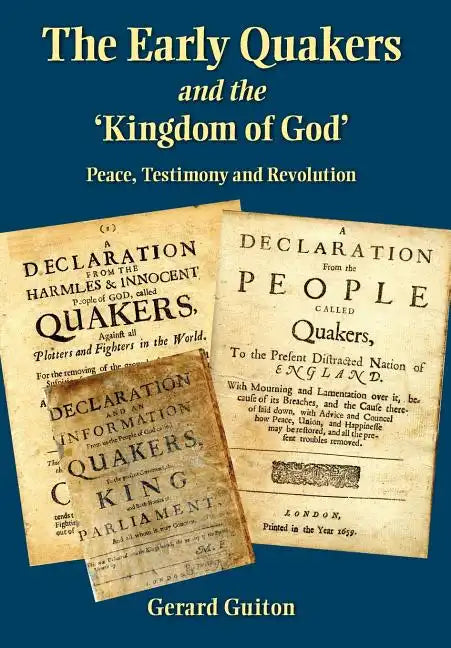 The Early Quakers and 'The Kingdom of God' - Hardcover