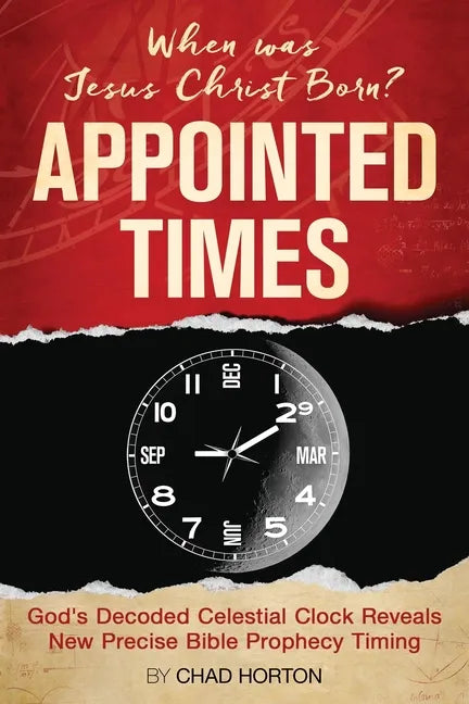 Appointed Times: When was Jesus Christ Born? - Paperback