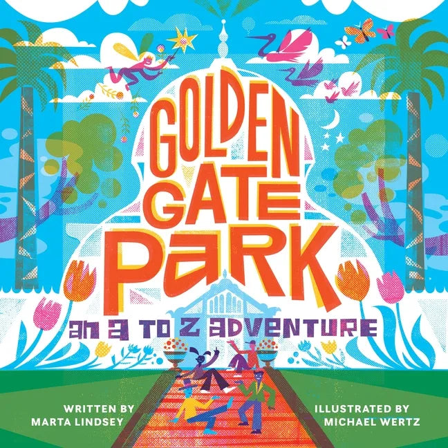 Golden Gate Park, an A to Z Adventure - Hardcover