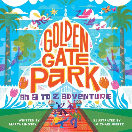 Golden Gate Park, an A to Z Adventure - Hardcover