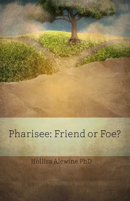 Pharisee: Friend or Foe? - Paperback