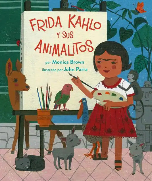 Frida Kahlo Y Sus Animalitos: (Spanish Edition) - Hardcover