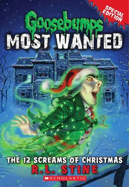 The 12 Screams of Christmas (Goosebumps Most Wanted: Special Edition #2): Volume 2 - Paperback