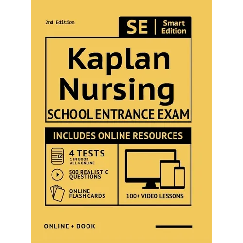 Kaplan Nursing School Entrance Exam Full Study Guide 2nd Edition: Study Manual with 100 Video Lessons, 4 Full Length Practice Tests Book + Online, 500 - Paperback
