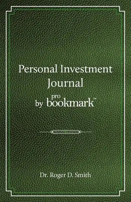 Personal Investment Journal by proBookmark: A stock market research guide for the frustrated individual investor who cannot follow the cryptic methods - Paperback