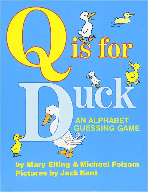 Q Is for Duck: An Alphabet Guessing Game - Hardcover
