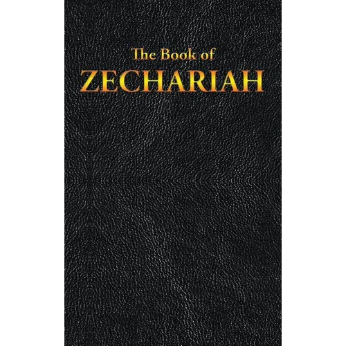 Zechariah: The Book of - Hardcover