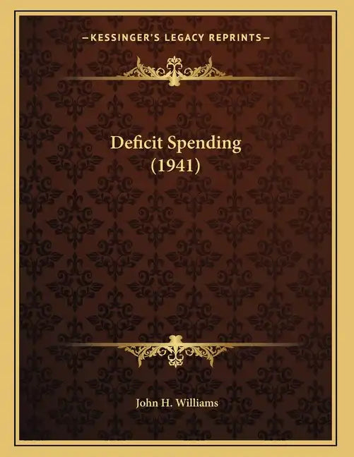 Deficit Spending (1941) - Paperback