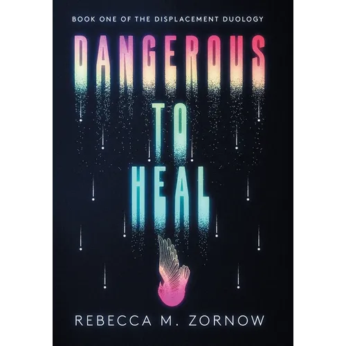 Dangerous to Heal - Hardcover