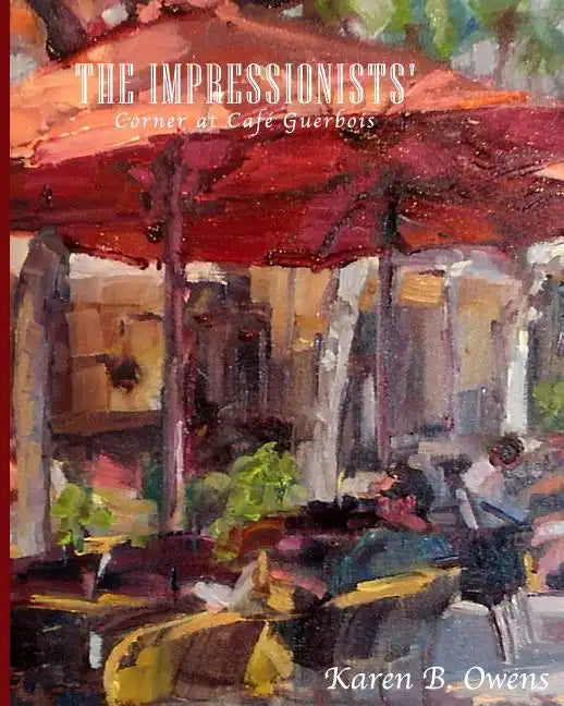 The Impressionists' Corner at Café Guerbois - Paperback