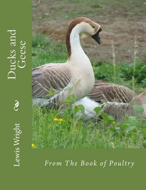 Ducks and Geese: From The Book of Poultry - Paperback