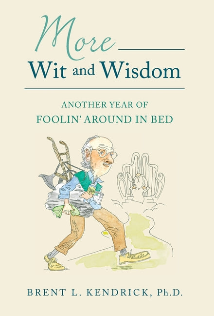 More Wit and Wisdom: Another Year of Foolin' Around in Bed - Hardcover