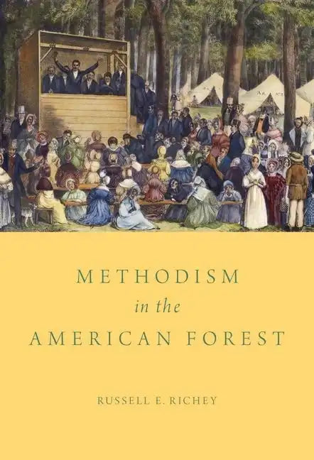 Methodism in the American Forest - Hardcover
