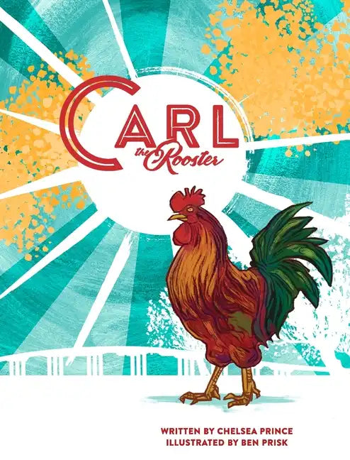 Carl the Rooster - Hardcover