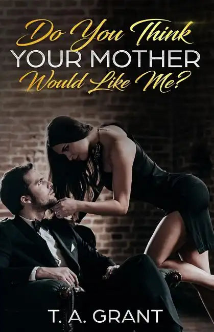 Do You Think Your Mother Would Like Me? - Paperback