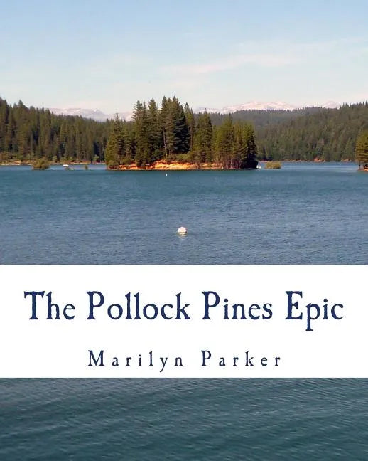 The Pollock Pines Epic - Paperback