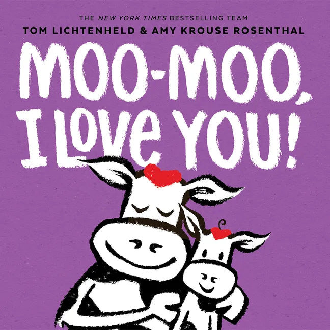 Moo-Moo, I Love You!: A Board Book - Board Book