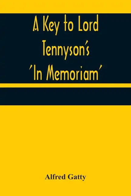 A Key to Lord Tennyson's 'In Memoriam' - Paperback